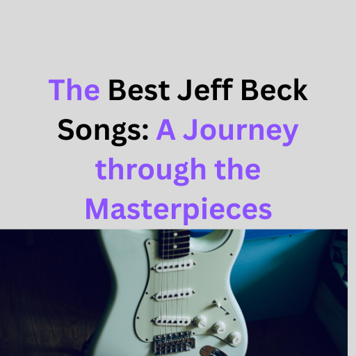 Best Jeff Beck Songs
