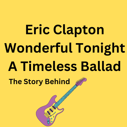 Eric Clapton Woderful Tonight